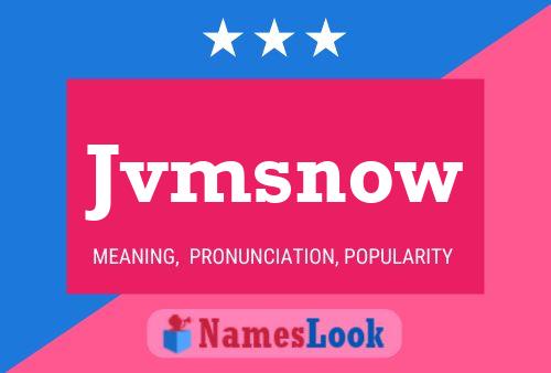 Jvmsnow Name Poster