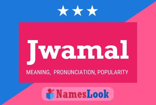 Jwamal Name Poster