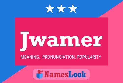 Jwamer Name Poster