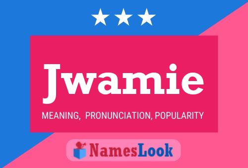 Jwamie Name Poster