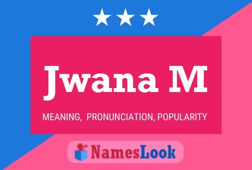 Jwana M Name Poster