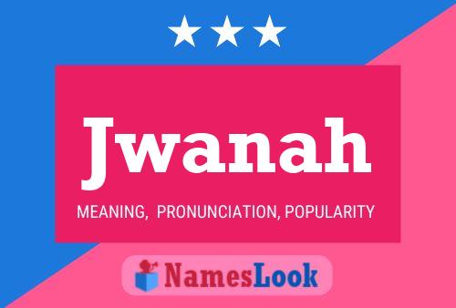 Jwanah Name Poster