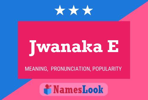 Jwanaka E Name Poster