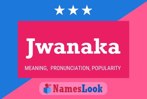 Jwanaka Name Poster