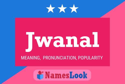 Jwanal Name Poster