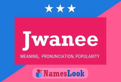 Jwanee Name Poster