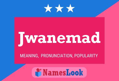 Jwanemad Name Poster