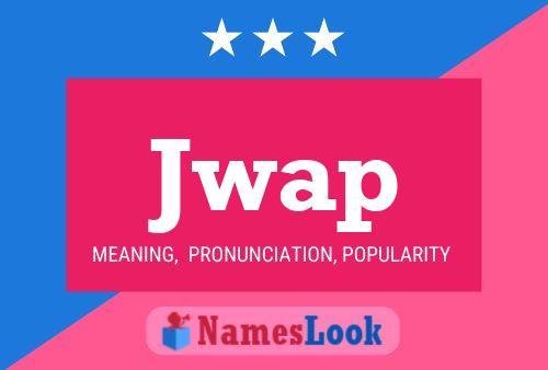 Jwap Name Poster