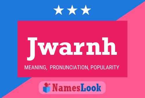 Jwarnh Name Poster