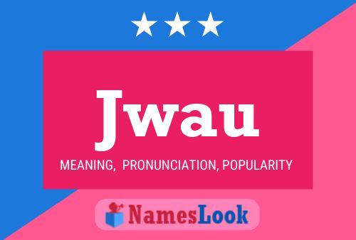 Jwau Name Poster