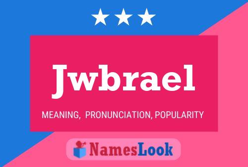 Jwbrael Name Poster