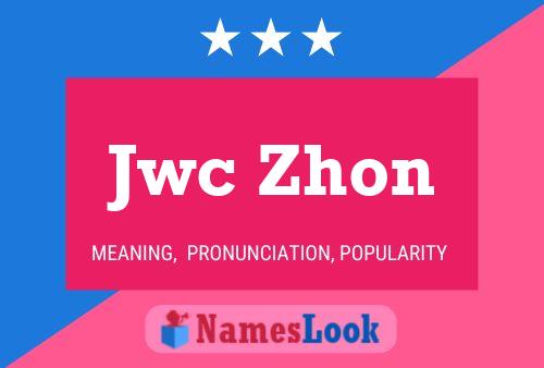 Jwc Zhon Name Poster