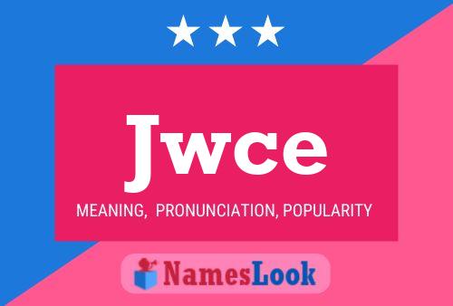 Jwce Name Poster