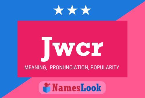 Jwcr Name Poster