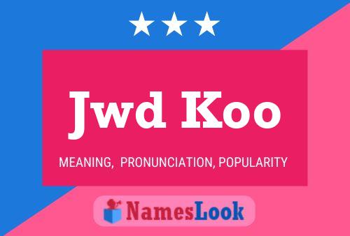 Jwd Koo Name Poster