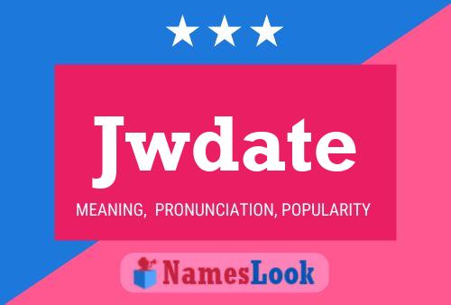 Jwdate Name Poster