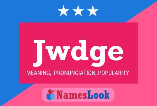 Jwdge Name Poster