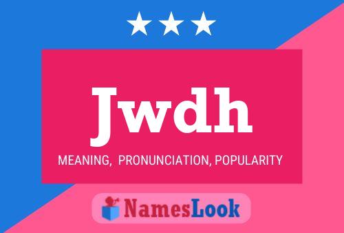 Jwdh Name Poster