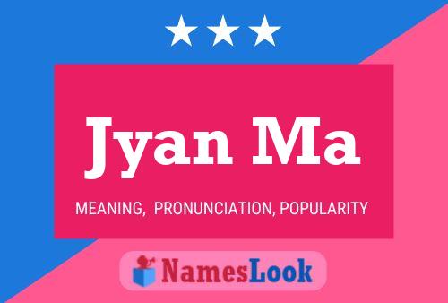 Jyan Ma Name Poster