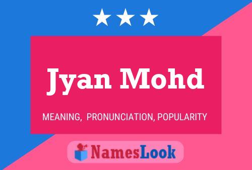 Jyan Mohd Name Poster