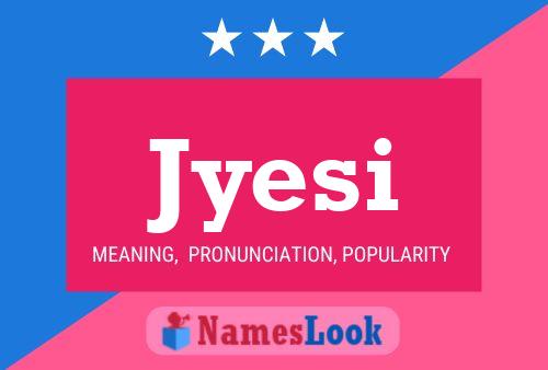 Jyesi Name Poster