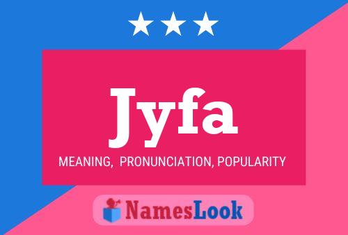 Jyfa Name Poster