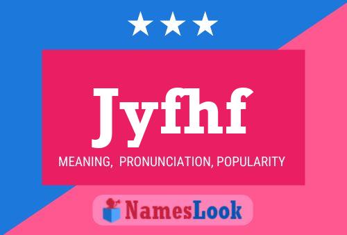 Jyfhf Name Poster