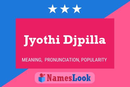 Jyothi Djpilla Name Poster