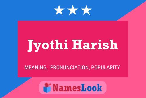 Jyothi Harish Name Poster