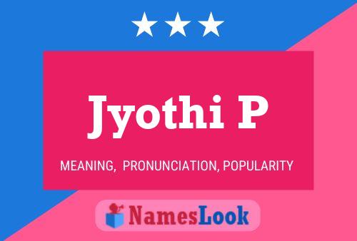 Jyothi P Name Poster