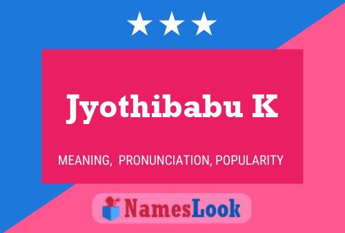 Jyothibabu K Name Poster