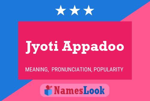 Jyoti Appadoo Name Poster