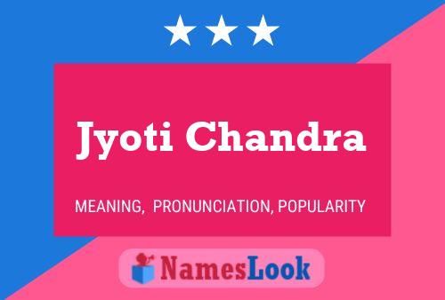 Jyoti Chandra Name Poster