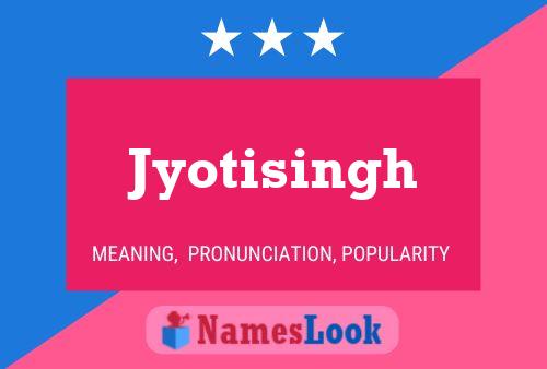 Jyotisingh Name Poster