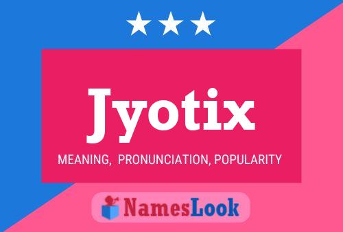 Jyotix Name Poster