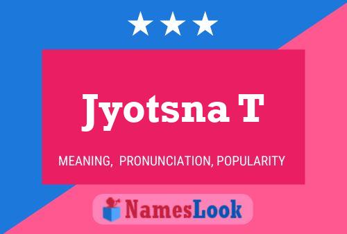 Jyotsna T Name Poster