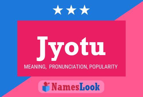 Jyotu Name Poster