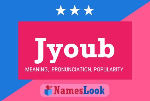 Jyoub Name Poster