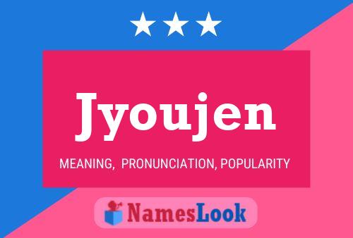 Jyoujen Name Poster