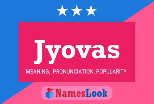 Jyovas Name Poster