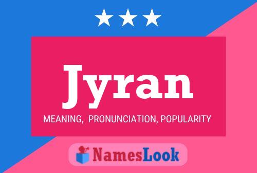 Jyran Name Poster