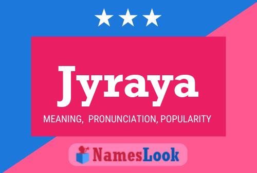 Jyraya Name Poster