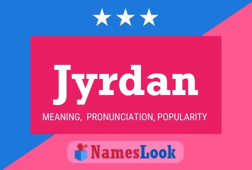 Jyrdan Name Poster