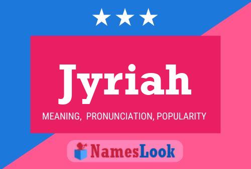 Jyriah Name Poster