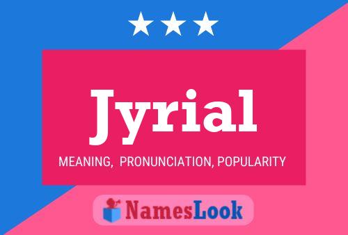 Jyrial Name Poster