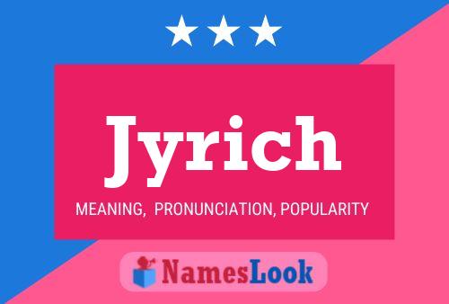 Jyrich Name Poster