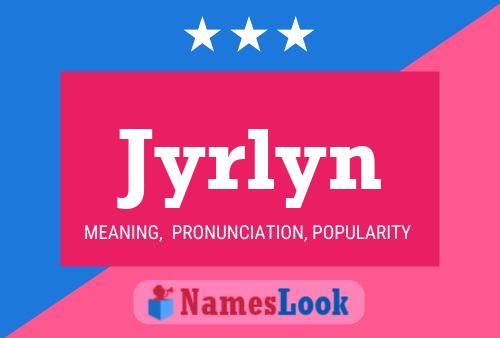 Jyrlyn Name Poster