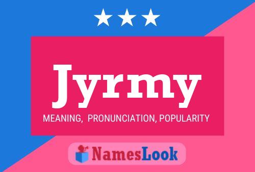 Jyrmy Name Poster