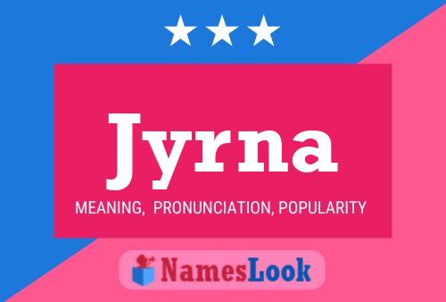 Jyrna Name Poster