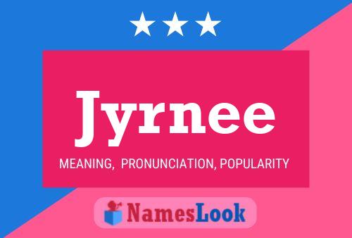 Jyrnee Name Poster